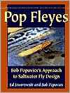 Book cover image of Pop Fleyes: Bob Popovics's Approach to Saltwater Fly Design by Bob Popovics