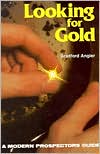 Book cover image of Looking for Gold: The Modern Prospector's Handbook by Bradford Angier