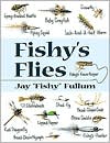 Jay Fullum: Fishy's Flies