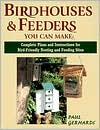 Paul Gerhards: Birdhouses and Feeders You Can Make; Complete Plans and Instructions for Bird-Friendly Nesting and Feeding Sites