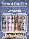 Dave Hughes: Essential Trout Flies
