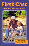 Book cover image of First Cast; Teaching Kids to Fly-Fish by Phil Genova