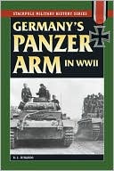 R. L. DiNardo: Germany's Panzer Arm in World War II