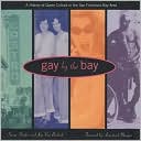 Susan Stryker: Gay by the Bay: A History of Queer Cultures in the San Francisco Bay Area