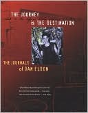 Book cover image of The Journey Is the Destination: The Journals of Dan Eldon by Dan Eldon
