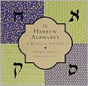 Edward Hoffman: The Hebrew Alphabet: A Mystical Journey