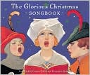 Book cover image of The Glorious Christmas Songbook: A Classic by Cooper Edens