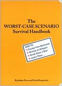 Book cover image of The Worst-Case Scenario Survival Handbook by Joshua Piven