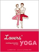 Book cover image of Lovers' Yoga: Soothing Stretches for Two by Darrin Zeer