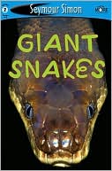 Book cover image of Seymore Simon: Giant Snakes by Seymour Simon