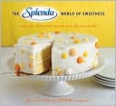 Book cover image of The Splenda World of Sweetness: Recipes for Homemade Desserts and Delicious Drinks by Maker of Splenda Sweeteners