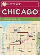 Christina Henry de Tessan: City Walks Deck: Chicago: 50 Adventures On Foot