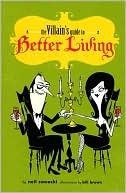 Book cover image of The Villain's Guide to Better Living by Neil Zawacki