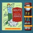 Chris Rodell: Golf's Greatest Practical Jokes: Everything You Need to Pull Pranks like a Pro