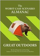 Book cover image of The Worst-Case Scenario Almanac: The Great Outdoors by David Borgenicht