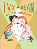 Annie Barrows: Ivy and Bean Break the Fossil Record (Ivy and Bean Series #3)