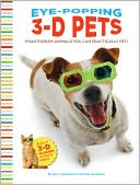 Book cover image of Eye-Popping 3-D Pets by Barry Rothstein