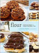 Book cover image of Flour: Spectacular Recipes from Boston's Flour Bakery and Cafe by Joanne Chang
