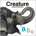 Andrew Zuckerman: Creature ABC