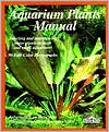 Book cover image of Aquarium Plants Manual by Ines Scheurmann