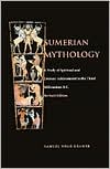 Book cover image of Sumerian Mythology: A Study of Spiritual and Literary Achievement in the Third Millennium B.C. by Samuel Noah Kramer