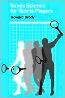 Book cover image of Tennis Science for Tennis Players by Howard Brody