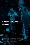 Book cover image of Experiencing Ritual: A New Interpretation of African Healing by Edith Turner