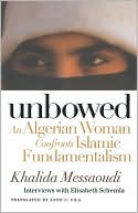 Book cover image of Unbowed: An Algerian Woman Confronts Islamic Fundamentalism by Khalida Messaoudi