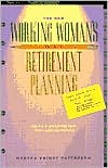 Book cover image of The New Working Woman's Guide to Retirement Planning: Saving and Investing Now for a Secure Future by Martha Priddy Patterson
