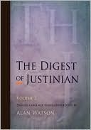 Book cover image of The Digest of Justinian, Volume 2 by Alan Watson