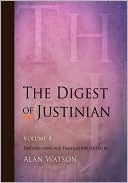 Alan Watson: The Digest of Justinian, Volume 4