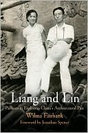 Wilma Fairbank: Liang and Lin: Partners in Exploring China's Architectural Past