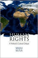 Book cover image of Human Rights: A Political and Cultural Critique by Makau Mutua