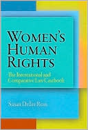 Book cover image of Women's Human Rights: The International and Comparative Law Casebook by Susan Deller Ross
