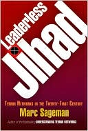Book cover image of Leaderless Jihad: Terror Networks in the Twenty-First Century by Marc Sageman