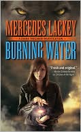 Mercedes Lackey: Burning Water (Diana Tregarde Investigations Series #1)