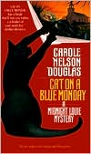 Carole Nelson Douglas: Cat on a Blue Monday (Midnight Louie Series #3)