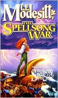 L. E. Modesitt Jr.: The Spellsong War (Spellsong Cycle Series #2)