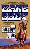 Book cover image of Rainbow Trail by Zane Grey