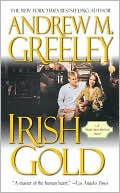 Andrew M. Greeley: Irish Gold (Nuala Anne McGrail Series)