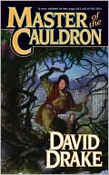 David Drake: Master of the Cauldron (Lord of the Isles Series #6)