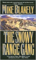 Book cover image of Snowy Range Gang by Mike Blakely