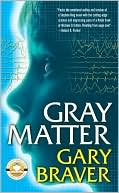 Book cover image of Gray Matter by Gary Braver