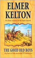 Elmer Kelton: The Good Old Boys (Hewey Calloway Series #1)