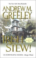 Book cover image of Irish Stew (Nuala Anne McGrail Series) by Andrew M. Greeley