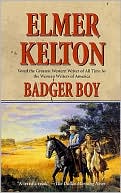 Book cover image of Badger Boy (Texas Rangers Series #2) by Elmer Kelton
