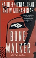 Kathleen O'Neal Gear: Bone Walker: Book III of the Anasazi Mysteries