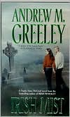 Andrew M. Greeley: Irish Mist (Nuala Anne McGrail Series)