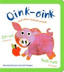 Cricket Magazine Group: Oink-Oink: And Other Animal Sounds