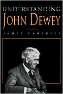 Book cover image of Understanding John Dewey: Nature and Cooperative Intelligence by James Campbell
